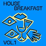 House Breakfast, Vol 1