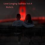 Love Longing Sadness, Vol 4