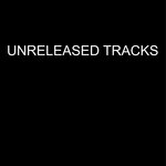 Unreleased Tracks