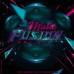 Music Fusion, Vol 1: Top House Music Selection