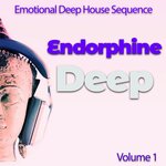 Endorphine Deep, Vol 1 - Emotional Deep House Sequence