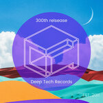 Deep Tech Records 300th Release