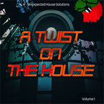 A Twist On The House Vol 1 (Unexpected House Solutions)