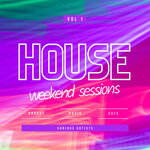 House Weekend Sessions (Groovy Radio Cuts), Vol 1
