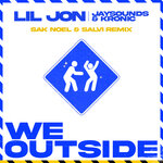 We Outside (Sak Noel & Salvi Remix)