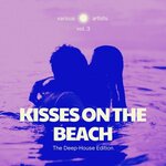 Kisses On The Beach (The Deep-House Edition) Vol 3