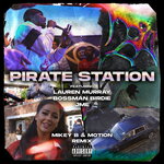 Pirate Station (Mikey B & Motion Remix - Explicit)