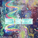 What She Wants (Explicit)