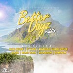 Better Dayz Riddim