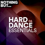 Nothing But... Hard Dance Essentials, Vol 06