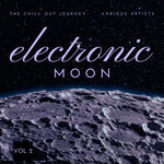Electronic Moon (The Chill Out Journey), Vol 2