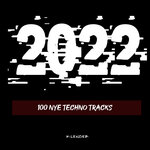 2022 100 NYE Techno Tracks