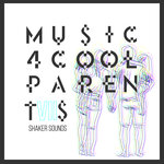 Music 4 Cool Parents Vol VII