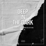 Deep In The Dark, Vol 57: Tech House & Techno Selection