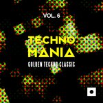 Techno Mania Vol 6 (Golden Techno Classic)