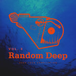 Random Deep, Vol 3
