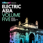 Billboard Presents Electric Asia, Vol 5