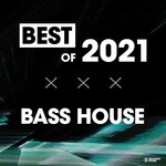 Best Of Bass House 2021