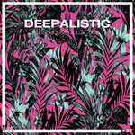 Deepalistic: Deep House Collection Vol 27