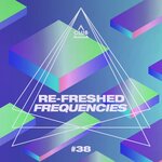 Re-Freshed Frequencies Vol 38