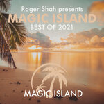 Roger Shah Presents Magic Island: Best Of 2021
