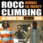 Rocc Climbing (DJ Suede The Remix God Remix - Explicit)