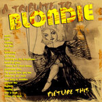 Picture This: A Tribute To Blondie