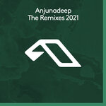 Anjunadeep - The Remixes 2021