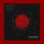 Heist Presents: Proteges Volume 01