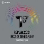 Replay:2021 - Best Of Tuned:Flow (Presented By Psycos)