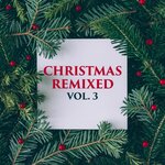 Christmas Remixed, Vol 3