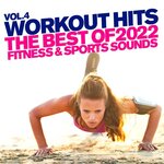 Workout Hits Vol 4 : The Best Of 2022 Fitness & Sports Sounds