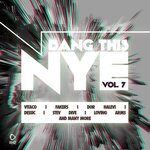 Bang This NYE Vol 7