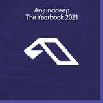 Anjunadeep The Yearbook 2021 (Mixes)