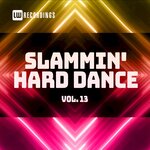 Slammin' Hard Dance, Vol 13
