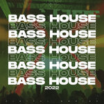 Bass House Music 2022, Vol 1