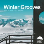 Winter Grooves (Urban Chillout Music)