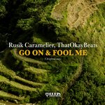Go On & Fool Me (Original Mix)
