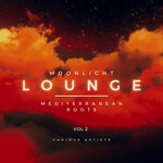 Moonlight Lounge (Mediterranean Roots), Vol 2