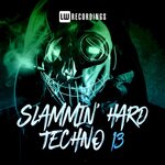 Slammin' Hard Techno, Vol 13