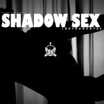 Shadow Sex (Instrumental)