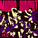 Mucho Circuit Vol 1