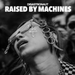Raised By Machines