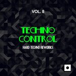 Techno Control, Vol 8 (Hard Techno Reworks)