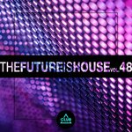 The Future Is House Vol 48