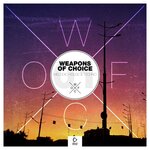 Weapons Of Choice - Melodic House & Techno Vol 1