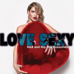 Love Sexy: R&B & Hip Hop Essentials