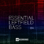 Essential Leftfield Bass, Vol 04