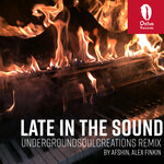 Late In The Sound (UndergroundSoulCreations Remix)