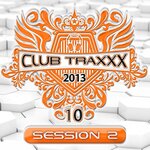 Clubtraxxx, Vol 10 (Explicit Session 2)